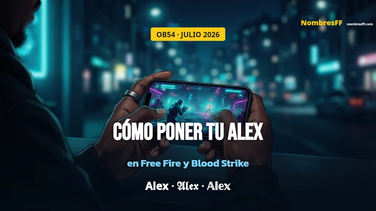 Cómo poner el nombre Alex en Free Fire OB54 y Blood Strike