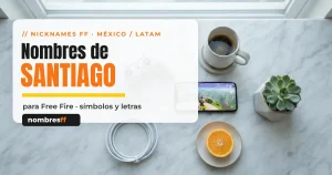 Nombres de Santiago para Free Fire con símbolos y letras