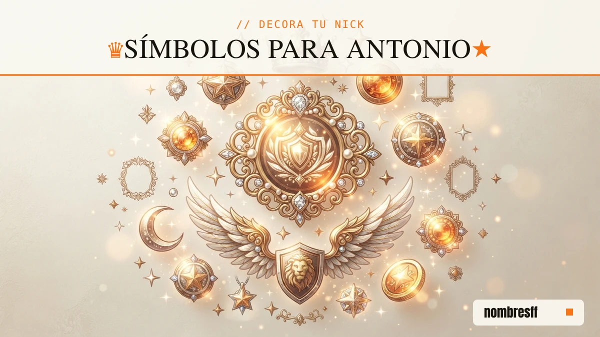 Símbolos y combos para decorar el nombre Antonio en Free Fire: coronas, estrellas y alas